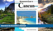 EBOOK ONLINE  Lonely Planet Watersports Guide to Cancun: Isla Mujeres, Playa Del Carmen, Akumal,
