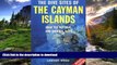 FAVORITE BOOK  The Dive Sites of the Cayman Islands, Second Edition: Over 270 Top Dive and