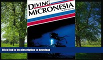 READ  Diving Micronesia (Aqua Quest Diving Series) FULL ONLINE