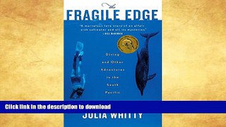 READ BOOK  The Fragile Edge: Diving and Other Adventures in the South Pacific FULL ONLINE
