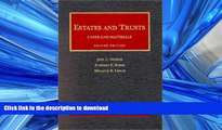 READ PDF Estates   Trusts: Cases and Materials (University Casebook) READ EBOOK