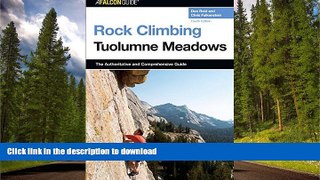 FAVORITE BOOK  Rock Climbing Tuolumne Meadows (Regional Rock Climbing Series)  GET PDF