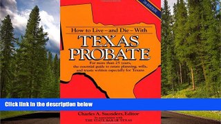 READ THE NEW BOOK How to Live and Die with Texas Probate  BOOOK ONLINE