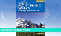 FAVORITE BOOK  Walking Mont Blanc Walks: 50 Day Walks And 4 Multi-Day Treks (Cicerone Guides)