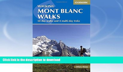 FAVORITE BOOK  Walking Mont Blanc Walks: 50 Day Walks And 4 Multi-Day Treks (Cicerone Guides)