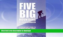 READ  Five Big Mountains: A Regular Guy s Guide to Climbing Kilimanjaro, Aconcagua, Vinson,