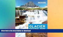 FAVORITE BOOK  Moon Glacier National Park: Including Waterton Lakes National Park (Moon
