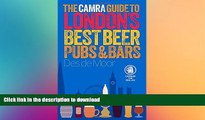 GET PDF  The CAMRA Guide to Londonâ€™s Best Beer, Pubs   Bars  BOOK ONLINE