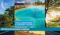 EBOOK ONLINE  Moon Yellowstone   Grand Teton (Moon Handbooks)  PDF ONLINE