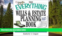 READ THE NEW BOOK The Everything Wills And Estate Planning Book: Professional Advice to Safeguard