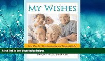 FAVORIT BOOK My Wishes: Your Plan for Communicating and Organizing the Essential Information Your