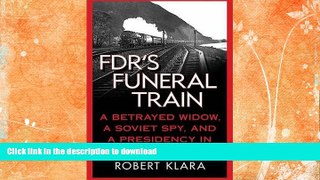 READ  FDR s Funeral Train: A Betrayed Widow, a Soviet Spy, and a Presidency in the Balance  GET