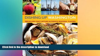 FAVORITE BOOK  Dishing UpÂ® Washington: 150 Recipes That Capture Authentic Regional Flavors  GET