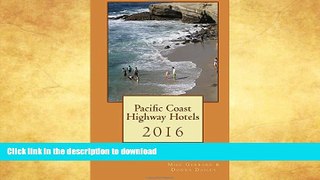 FAVORITE BOOK  Pacific Coast Highway Hotels 2016 FULL ONLINE
