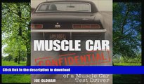 READ BOOK  Muscle Car Confidential: Confessions of a Muscle Car Test Driver  GET PDF