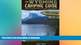 READ  The Wyoming Camping Guide - Third Edition FULL ONLINE