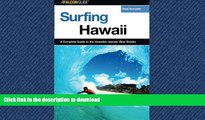 READ  Surfing Hawaii: A Complete Guide To The Hawaiian Islands  Best Breaks (Surfing Series)