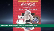 Best Price Beckett Publications Coca-Cola Collectible Polar Bears (Collector s Guide to Coca Cola