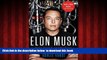 Epub Elon Musk: Tesla, SpaceX, and the Quest for a Fantastic Future Ashlee Vance Full Book