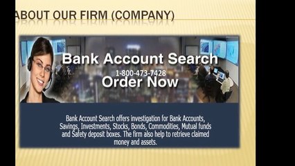 Private Firm to Locate Bank Accounts