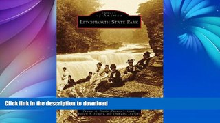 FAVORITE BOOK  LETCHWORTH STATE PARK (Images of America) FULL ONLINE