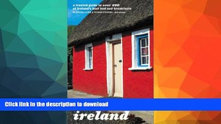 READ BOOK  Bed and Breakfast Ireland: A Trusted Guide to Over 400 of Ireland s Best Bed and