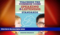 Best Price Teaching the Common Core Speaking and Listening Standards: Strategies and Digital Tools