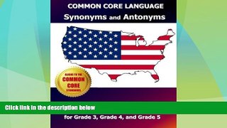 Best Price COMMON CORE LANGUAGE Synonyms and Antonyms Elementary Workbook: 101 Skill-Building