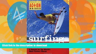 FAVORITE BOOK  Surfing Indonesia: A Search for the World s Most Perfect Waves (Periplus Action