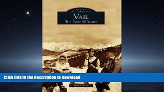 READ  Vail: The First 50 Years (Images of America) FULL ONLINE