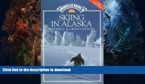 READ BOOK  Umbrella Guide to Skiing in Alaska: Downhill and Cross-Country FULL ONLINE