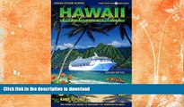 READ BOOK  Hawaii by Cruise Ship: The Complete Guide to Cruising the Hawaiian Islands, Includes