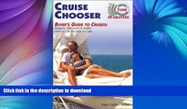 FAVORITE BOOK  Cruise Chooser : Buyer s Guide to Cruise Bargains, Discounts   Deals FULL ONLINE