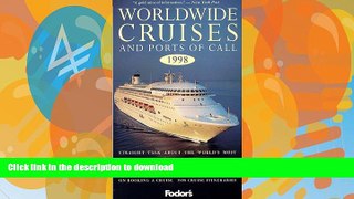 READ BOOK  Worldwide Cruises and Ports of Call 1998: Straight Talk About the World s Most Popular