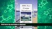 FAVORITE BOOK  100 Best Cruise Vacations, 3rd: The Top Cruises throughout the World for All