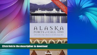FAVORITE BOOK  Alaska Ports of Call 1999: Glaciers, Totems   Gold Rush Towns * Where to Hike,