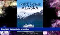 FAVORITE BOOK  Cruising the Inside Passage Alaska (USA and Canada Book 4)  BOOK ONLINE