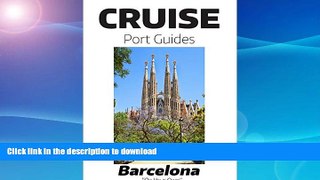 READ  Cruise Port Guide - Barcelona, Spain: Barcelona On Your Own (Cruise Port Guides - Western