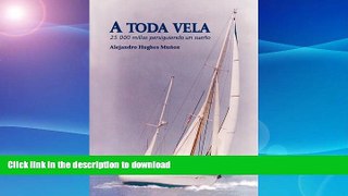 READ BOOK  A Toda Vela. 25,000 millas persiguiendo un sueÃ±o. (Spanish Edition)  GET PDF