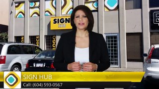Full Color Business Signs Surrey BC - Sign Hub Customer Reviews