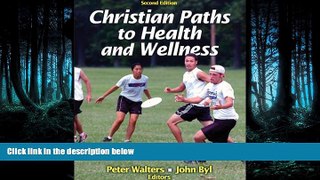 FAVORIT BOOK Christian Paths to Health and Wellness-2nd Edition [DOWNLOAD] ONLINE