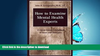 FAVORIT BOOK How to Examine Mental Health Experts: A Family Lawyer s Handbook of Issues and