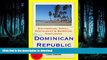 READ BOOK  Dominican Republic (Caribbean) Travel Guide - Sightseeing, Hotel, Restaurant