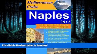 READ  Naples on Mediterranean Cruise, 2012, Explore ports of call on your own and on budget