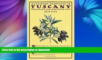 READ BOOK  A Culinary Traveller in Tuscany: Exploring and Eating off the Beaten Track  PDF ONLINE