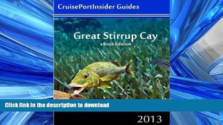 EBOOK ONLINE  CruisePortInsider Guide to Great Stirrup Cay--2013  GET PDF