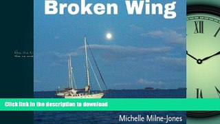 READ BOOK  Broken Wing (Wake Me Up Book 1) FULL ONLINE