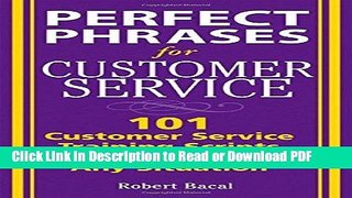Read Perfect Phrases for Customer Service: Hundreds of Tools, Techniques, and Scripts for Handling