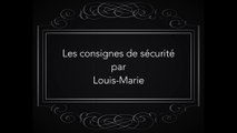 Les consignes de Louis-Marie