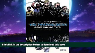 Pre Order The Walking Dead: Compendium Two Robert Kirkman Full Ebook